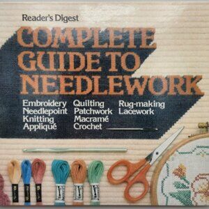 VTG 1979 Complete Guide to Needlework by Reader's Digest Hardcover Illustrated‎
